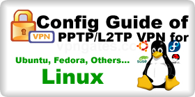 VPN Config Guide for Linux (Ubuntu, Fedora, Suse, Redhat, Centos and so on)